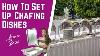 How To Use Chafing Dishes To Keep Food Warm For Parties